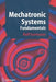 Mechatronic Systems: Fundamentals by Rolf Isermann