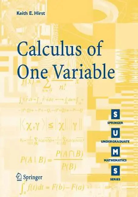Calculus of One Variable by K. E. Hirst