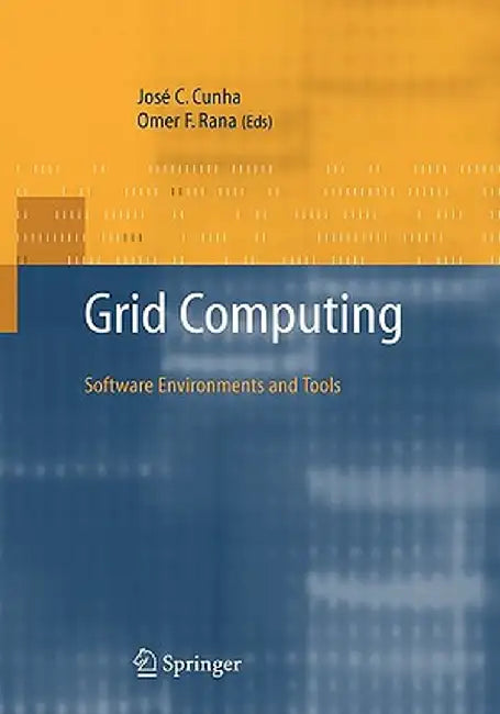 Grid Computing: Software Environments and Tools by Omer F. Rana