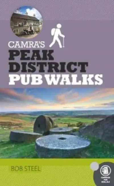 CAMRA's Peak District Pub Walks by Bob Steel