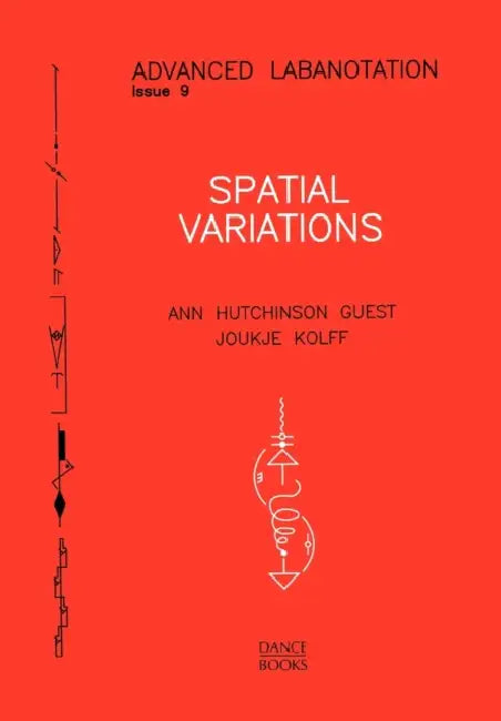 Advanced Labanotation, Issue 9. by Ann Hutchinson Guest, Joukje Kolff