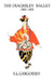 The Diaghilev Ballet 1909 - 1929 by S. L. Grigoriev
