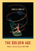 The Golden Age: Ballet in Soviet Russia 1917-1991 by Gerald Dowler