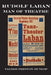 Rudolf Laban - Man of Theatre by Valerie Preston-Dunlop