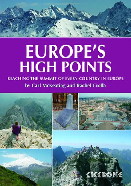 Europe's High Points: Getting to the Top in 50 Countries by Carl McKeating