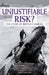 Unjustifiable Risk?: The Story of British Climbing by Simon Thompson