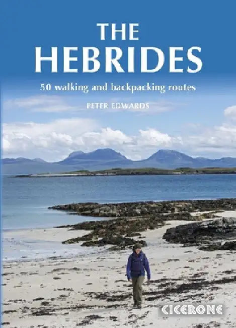 The Hebrides: 50 Walking and Backpacking Routes by Peter Edwards