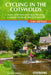 Cycling in the Cotswolds: Half- And Full-Day Routes and a 200km Tour by Chiz Dakin