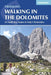 Walking in the Dolomites: 25 Multi-Day Routes in Italy's Dolomites by Gillian Price