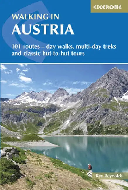 Walking in Austria: 101 Routes - Day Walks, Multi-Day Treks and Classic Hut-To-Hut Tours by Kev Reynolds