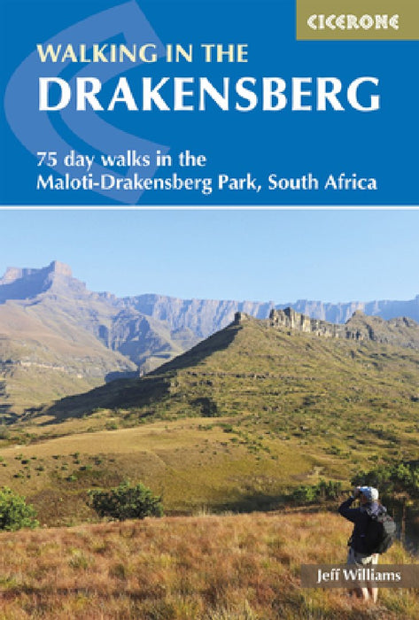 Walking in the Drakensberg: 75 Day Walks in the Maloti-Drakensburg Park, South Africa