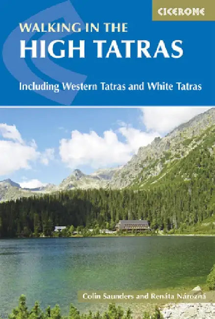 Walking in the High Tatras: Including the Western Tatras and White Tatras by Colin Saunders