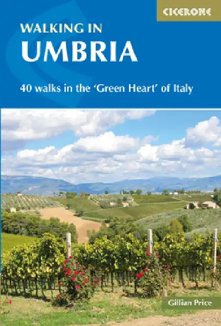 Walking in Umbria: 40 Walks in the 'Green Heart' of Italy by Gillian Price