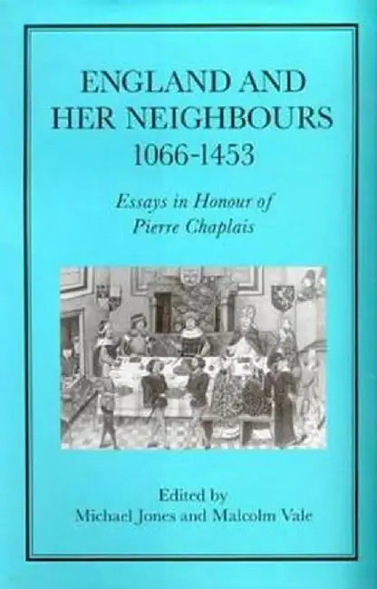 England and Her Neighbours by Michael Jones