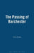 The Passing of Barchester by Clive Dewey