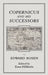 Copernicus and His Successors by Edward Rosen