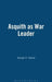Asquith as War Leader by George H. Cassar