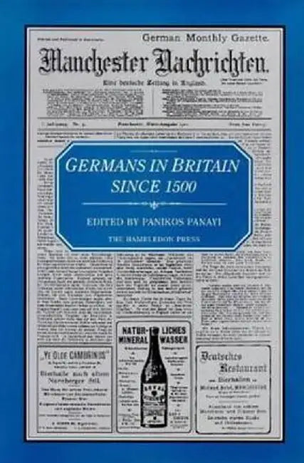 Germans in Britain Since 1500 by Panikos Panayi