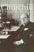 Churchill: A Study in Greatness: A Study in Greatness by Geoffrey Best