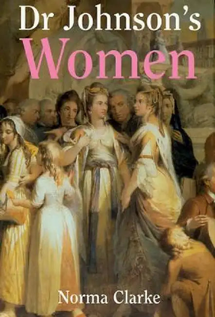 Dr. Johnson's Women by Norma Clark