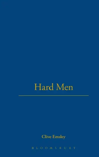 Hard Men by Prof. Clive (Late of Open University, UK) Emsley