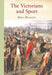 The Victorians and Sport by Mike Huggins
