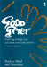 Good Grief 1: Exploring Feelings, Loss and Death with Under Elevens: 2nd Edition by Barbara Ward