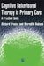 Cognitive Behaviour Therapy in Primary Care by Richared France, Meredith Robson, Meredith Rogson