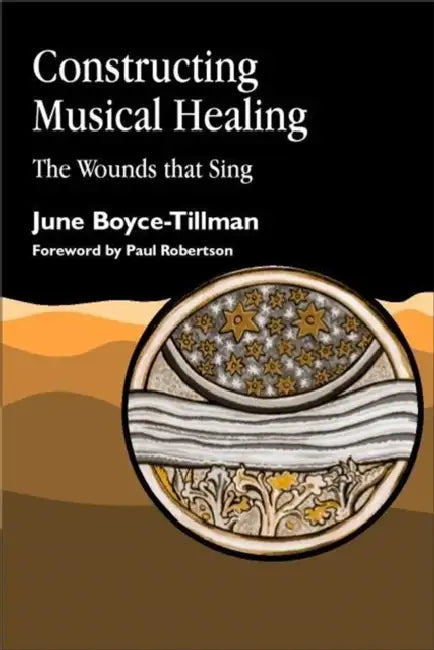 Constructing Musical Healing by June Boyce-Tillman, June Tillman