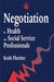 Negotiation for Health and Social Service Professionals by Keith Fletcher