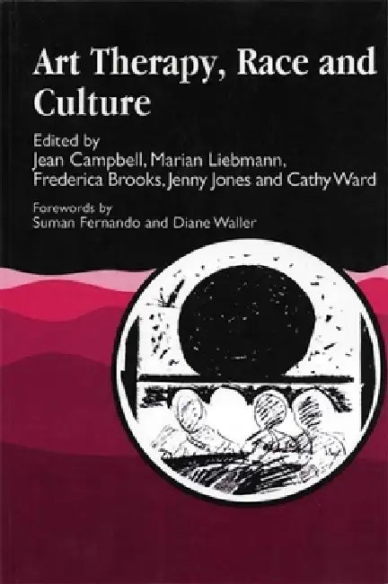 Art Therapy, Race and Culture by Jean Campbell, Cathy Rodgers Ward, Jenny Jones