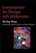Contemporary Art Therapy with Adolescents by Shirley Riley, Gerald D. Oster, Cathy A. Malchiodi