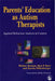 Parents' Education as Autism Therapists: Applied Behaviour Analysis in Context by Mickey Keenan, Ken P. Kerr, Karola Dillenberger