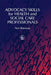Advocacy Skills for Health and Social Care Professionals by Neil Bateman