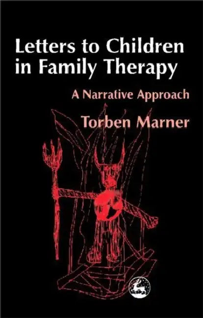 Letters to Children in Family Therapy: A Narrative Approach by Torben Marner, Torben Marmer