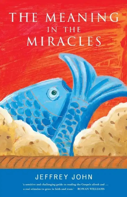 The Meaning in the Miracles by Jeffrey John
