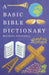 A Basic Bible Dictionary by Michael Counsell