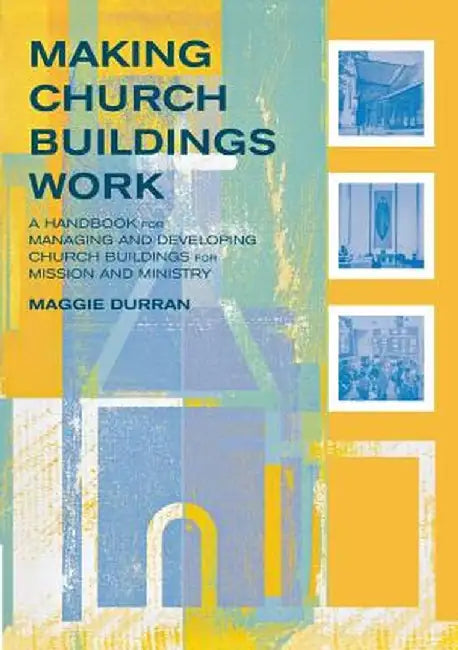 Making Church Buildings Work by Maggie Durran