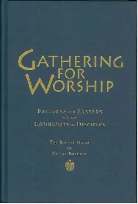 Gathering for Worship: Patterns and Prayers for the Community of Disciples [With CD (Audio)] by Christopher Ellis, Myra Blyth