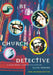 Be a Church Detective: A Young Person's Guide to Old Churches by Clive Fewins