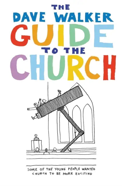 The Dave Walker Guide to the Church by Dave Walker