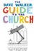 The Dave Walker Guide to the Church by Dave Walker