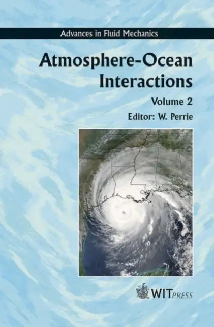 Atmosphere-Ocean Interactions: Volume 2 by W. Perrie