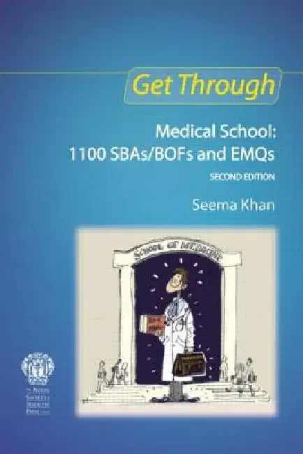 Get Through Medical School: 1100 Sbas/Bofs and Emqs by Una F. Coales