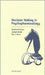 Decision Making In Psychiatric Disorders by Siegfried Kasper, Dan Stein