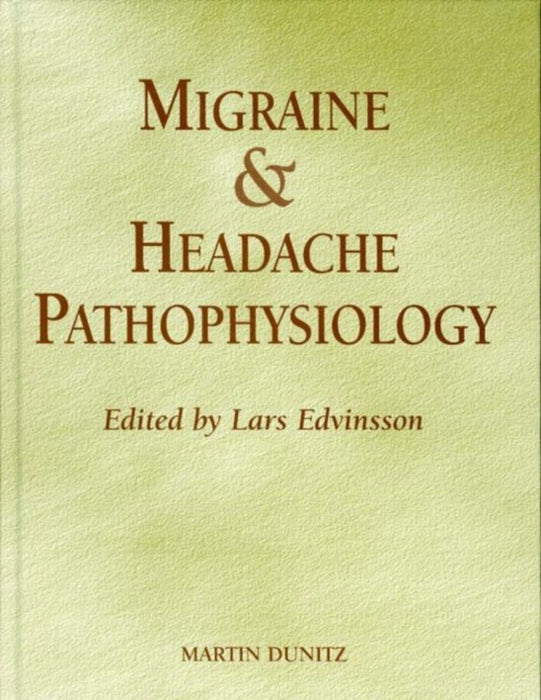 Migraine And Headache Pathophysiology by Lars Edvinsson