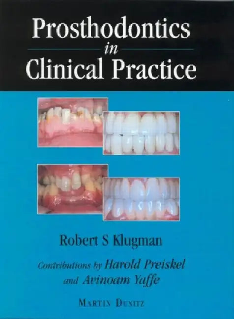 Prosthodontics in Clinical Practice by Klugman