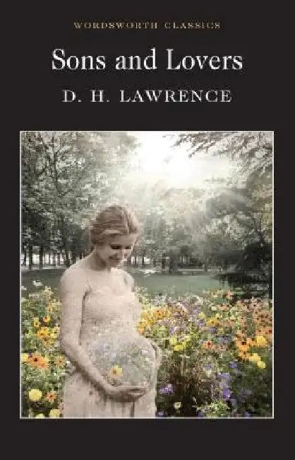 Sons and Lovers by D. H. Lawrence