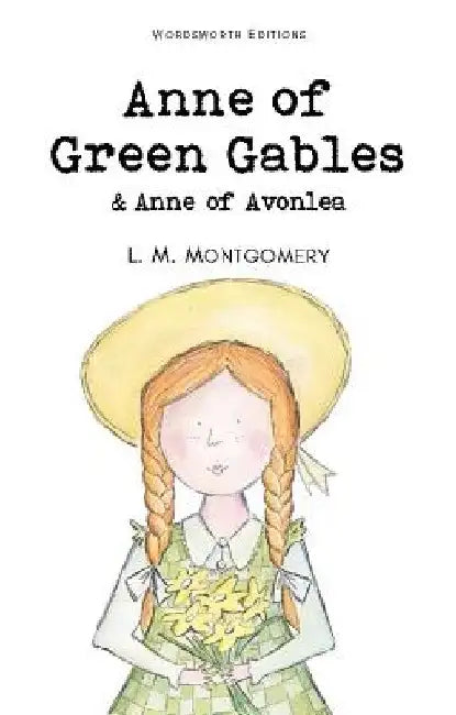 Anne of Green Gables & Anne of Avonlea by Lucy Montgomery