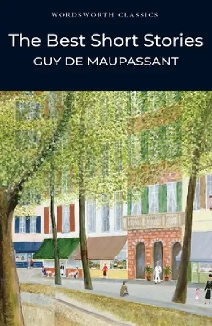 Best Short Stories - Maupassant by Guy Maupassant